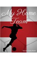 My Home Team: England Soccer STATS Book