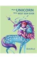 Myth Unicorn with Best Son Ever Sketchbook