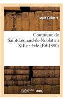 Commune de Saint-Léonard-De-Noblat Au Xiiie Siècle