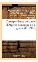 Correspondance Du Comte d'Argenson, Ministre de la Guerre