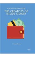 Creators of Inside Money: A New Monetary Theory