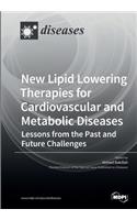 New Lipid Lowering Therapies for Cardiovascular and Metabolic Diseases