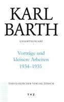 Karl Barth Gesamtausgabe / Vortrage Und Kleinere Arbeiten 1934-1935