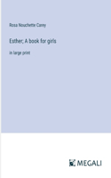 Esther; A book for girls