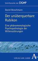 Der Unuberquerbare Rubikon: Eine Phanomenologische Psychopathologie Der Willensstorungen