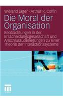 Die Moral Der Organisation