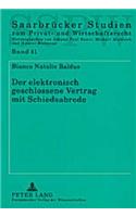 Der Elektronisch Geschlossene Vertrag Mit Schiedsabrede