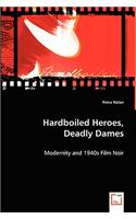 Hardboiled Heroes, Deadly Dames