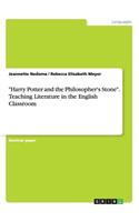 "Harry Potter and the Philosopher's Stone". Teaching Literature in the English Classroom