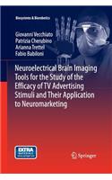 Neuroelectrical Brain Imaging Tools for the Study of the Efficacy of TV Advertising Stimuli and Their Application to Neuromarketing