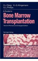 Guide to Bone Marrow Transplantation
