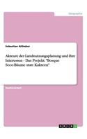 Akteure der Landnutzungsplanung und ihre Interessen - Das Projekt: "Bosque Seco-Bäume statt Kakteen"