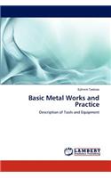 Basic Metal Works and Practice