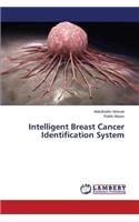 Intelligent Breast Cancer Identification System