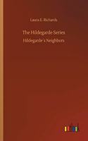 The Hildegarde Series