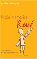 Mein Name ist René