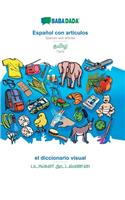 BABADADA, Español con articulos - Tamil (in tamil script), el diccionario visual - visual dictionary (in tamil script): Spanish with articles - Tamil (in tamil script), visual dictionary