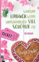 Warum einfach, wenn umständlich viel schöner ist