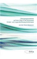 Übergangsprobleme auf dem Weg in die ambulante Kinder-und Jugendlichenpsychotherapie