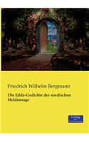 Edda-Gedichte der nordischen Heldensage