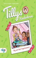 Tillys Kinderkram. Tilly wird fast Vegetarianerin: Frohlich-freches und flauseflusigleichtes Vorlesebuch ab 4 Jahren