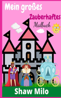 Mein großes Zauberhaftes Malbuch