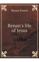 Renan's Life of Jesus: (English)