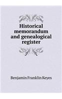 Historical memorandum and genealogical register