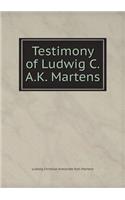Testimony of Ludwig C.A.K. Martens