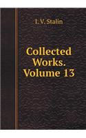 Collected Works. Volume 13