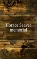 Horace Seaver memorial