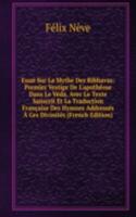 Essai Sur La Mythe Des Ribhavas: Premier Vestige De L'apotheose Dans Le Veda, Avec Le Texte Sanscrit Et La Traduction Francaise Des Hymnes Addresses A Ces Divinites (French Edition)