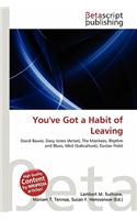 You've Got a Habit of Leaving