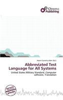 Abbreviated Test Language for All Systems