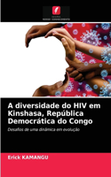 A diversidade do HIV em Kinshasa, República Democrática do Congo