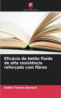 Eficácia do betão fluido de alta resistência reforçado com fibras