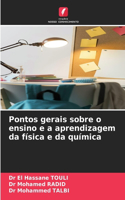 Pontos gerais sobre o ensino e a aprendizagem da física e da química