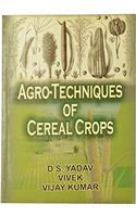 Agro-Techniques of Cereal Crops