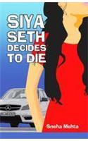 Siya Seth Decides to Die