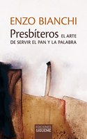 Presbiteros. El arte de servir el pan y la palabra