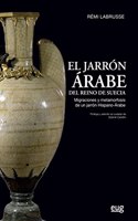 El jarron arabe del reino de Suecia: Migraciones y metamorfosis de un jarron hispano-arabe