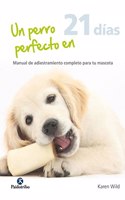 Un perro perfecto en 21 dias
