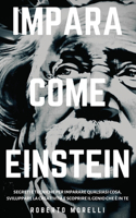Impara Come Einstein: (Strategie Dei Geni)