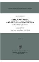 Time, Causality, and the Quantum Theory