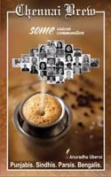 Chennai Brew - Some Voices Some Communities