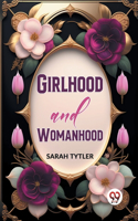 Girlhood And Womanhood