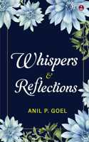 Whispers & Reflections | Heartfelt Poems on Love, Life and People