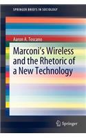 Marconi's Wireless and the Rhetoric of a New Technology