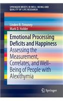 Emotional Processing Deficits and Happiness