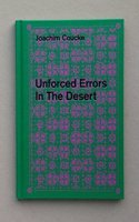 Unforced Errors in the Desert